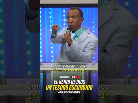 EL REINO DE DIOS UN TESORO ESCONDIDO | PASTOR ERNESTO CUEVAS #TESORO #FE #predicas