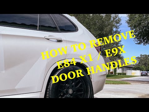 HOW TO REMOVE E84 X1 DOOR HANDLES