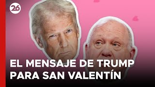 EEUU | El sorprendente mensaje de TRUMP a los MIGRANTES en el DÍA DE SAN VALENTÍN