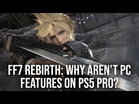 Final Fantasy 7 Rebirth PC: Why Aren't The Upgrades In The PS5 Pro Version?