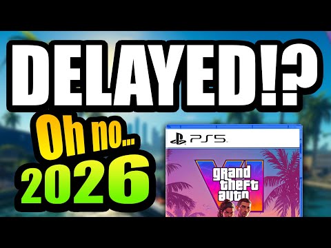 GTA 6 DELAYED TILL 2026? This could be BAD news