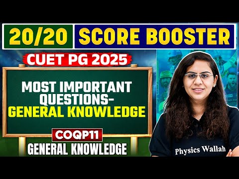 CUET PG 2025 General Knowledge | Most Important Questions - General Knowledge | PW