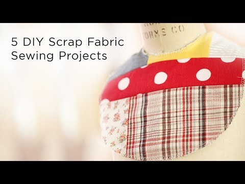 5 DIY Scrap Fabric Sewing Projects