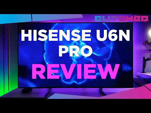 Hisense U6N Pro Mini-LED ULED 4K TV Review - The Best Mini-LED TV at The Best Price