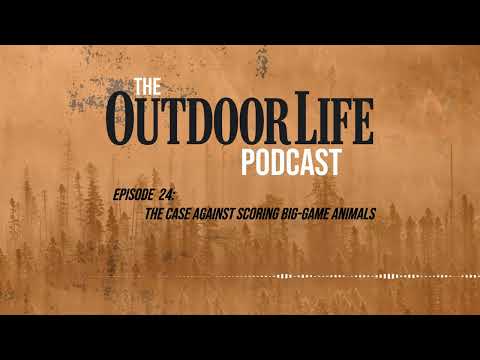 Episode 24: The Case Against Scoring Big Game Animals