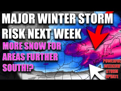 Major Winter Storm Risk Next Week! More Snow Possible Further South.. Powerful Weekend Storm Update!