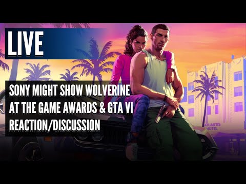 Sony Might Show Wolverine at The Game Awards & GTA VI Reaction/Discussion