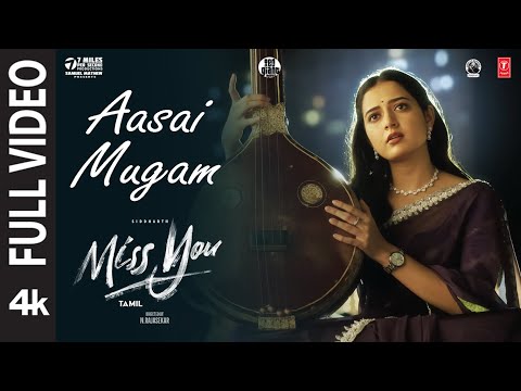 Full Video: Aasai Mugam | Miss You | Siddharth,Ashika R | Ghibran | Bharathiyar | N Rajasekar