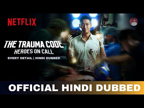 The Trauma Code Hindi Dubbed & Every Detail | The Trauma Code Trailer Hindi | Netflix