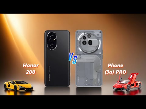 Honor 200 ⚡ vs ⚡ Nothing Phone 3a PRO Full Comparison