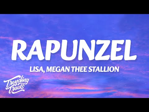 LISA - Rapunzel (feat. Megan Thee Stallion) (Clean - Lyrics)