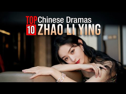 Top 10 Zhao Li Ying Drama List | Zanilia Zhao drama series eng sub