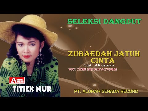 TITIEK NUR feat ALI USMAN - ZUBAEDAH JATUH CINTA ( Official Musik ) HD