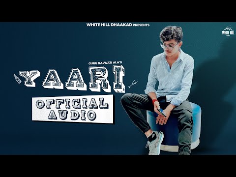 Yaari (Official Audio) Guru Nalwati Ala | Sandeep Saini  | Latest Haryanvi Songs 2025