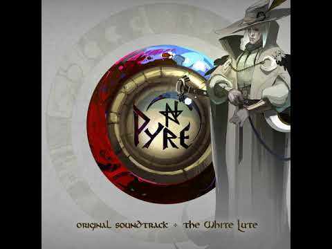 Pyre Original Soundtrack: The White Lute -  Dread Design (Acoustic)