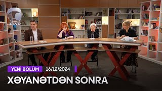 Xəyanətdən Sonra (258-ci Seriyanın müzakirəsi) - 16.12.2024