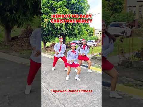 #ikembotmobaby #christmasmedley #tapawandancefitness #christmas #shorts #shortvideo #dancefitness