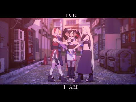 I AM - IVE - Naruto*Hinata*Sakura*Ino*Temari*TenTen | Naruto MMD