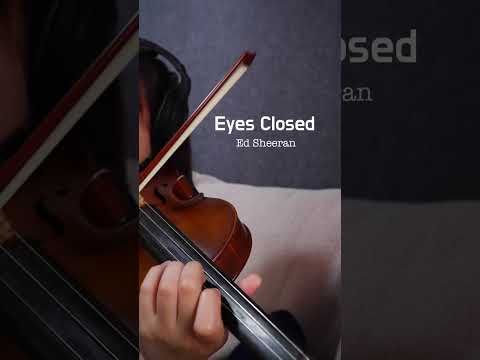 Eyes Closed - Ed Sheeran (Violin Cover)