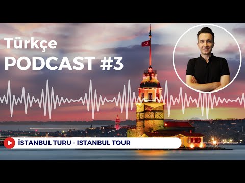 A2 - B1 Turkish PodCast | Türkçe Konuşma | İstanbul Turu - Istanbul Tour