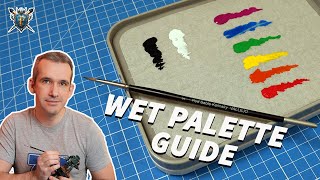 Ultimate Wet Palette Guide for Miniature Painting - Wet Palette Tips and Tricks