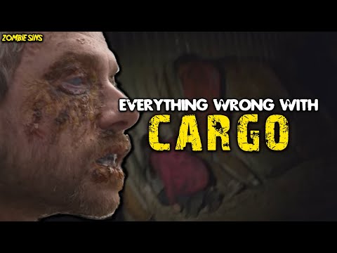 Everything Wrong with Cargo (Zombie Sins)