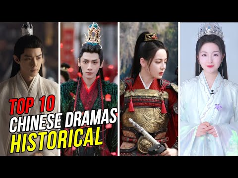 Top 10 Historical Chinese Dramas 2023 | You Must Watch