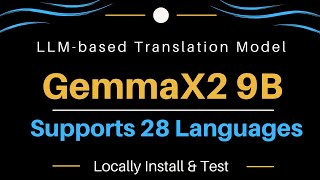 GemmaX2 9B - LLM-based Translation Model - Install Locally