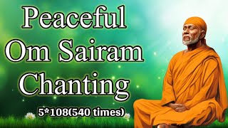 Om Sairam chanting 540 times (5*108)/#sai #saibaba #omsairam @movvacreations