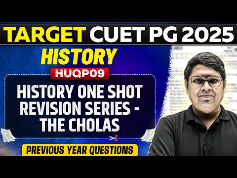 CUET PG 2025 History | History One Shot Revision Series - The Cholas | PW