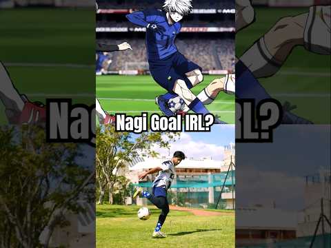 NAGI U20 Goal IRL? #shorts #bluelock