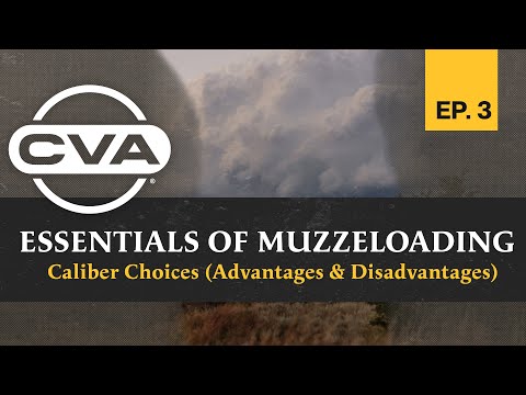 CVA's Essentials of Muzzleloading | Caliber Choices (Advantages & Disadvantages) - Episode 3