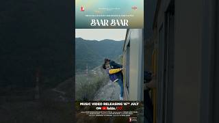 Baar Baar Song Out on 16th July #PriyankaChaharChoudhary, #AnkitGupta Sukhwinder Renuka #BaarBaar