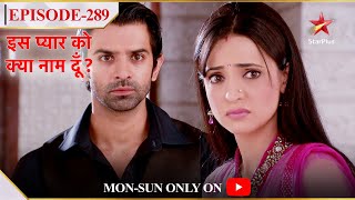 Iss Pyar Ko Kya Naam Doon? | Season 1 | Episode 289 | Arnav aur Khushi ke sach ka hua khulaasa!