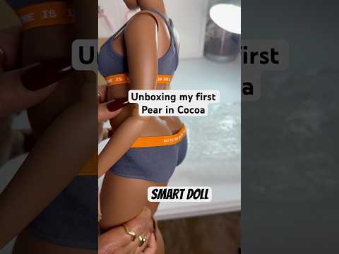 Unboxing a $600 doll. My first “Pear” in Cocoa Smart doll #smartdoll #smartdolls #dollcollecting