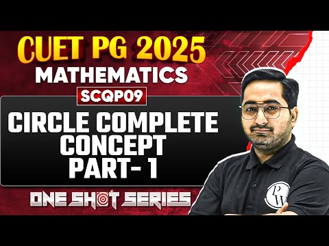 CUET PG 2025 Mathematics | Circle Complete Concept Part - 1 | One Shot Series | PW