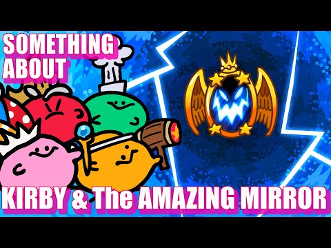 Something About Kirby & The Amazing Mirror ANIMATED (Loud Sound & Flashing Lights Warning) ✞