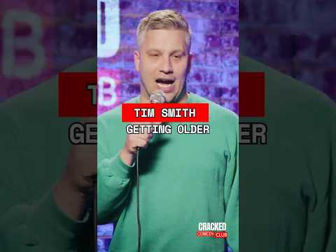 Getting older sucks | Tim Smith | Cracked Comedy Club