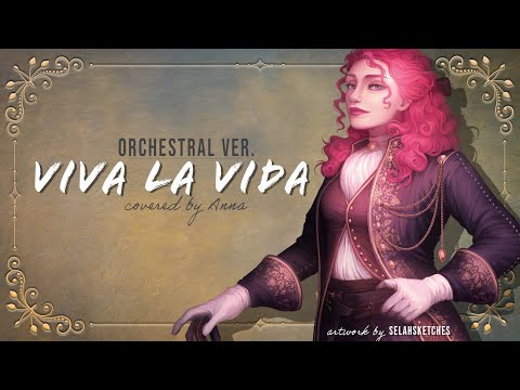 Viva La Vida (Coldplay)【covered by Anna】|| orchestral female ver.