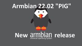 Armbian 22 02 "Pig" Release info