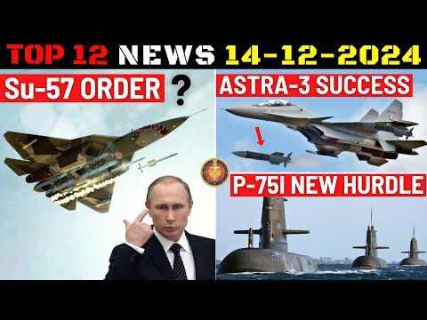 Indian Defence Updates : Astra Mk3 Test Success,Su-57M Order,P-75I New Roadblock,DC-MAWS on Su-30