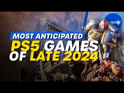 Our Most Anticipated PS5 Games Of Late 2024