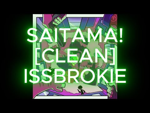 SAITAMA (CLEAN) - ISSBROKIE lyric video