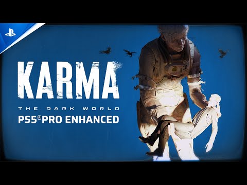 Karma: The Dark World - PlayStation 5 Pro Enhancements | PS5 Games