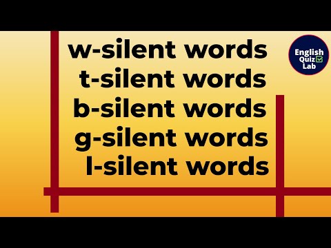 B, T, D, W, G, L- silent WORDS