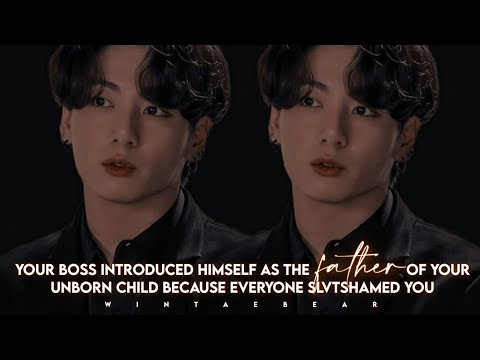 Your Boss Introduced Himself As A Father Of Your Unborn Child Because.. | J.JK Oneshot #btsff #ff