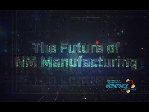 The Future of Manufacturing in New Mexico