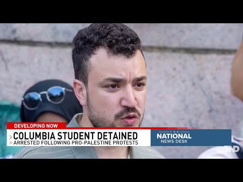 Columbia student detained, arrested following pro-Palestine protests