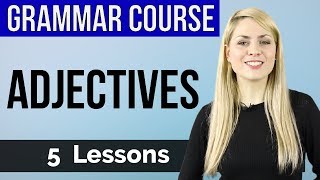 ADJECTIVES | Basic English Grammar Course | 5 Lessons