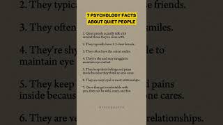 7 psychology facts about quiet people ?